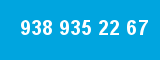 938 935 22 67 938 935 22 67